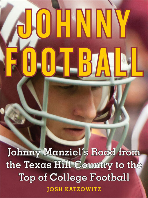 Title details for Johnny Football by Josh Katzowitz - Available